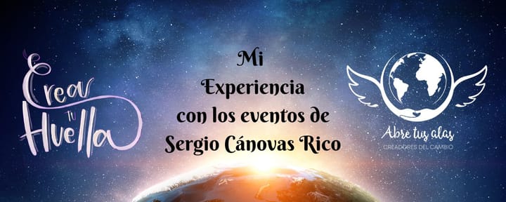 Mi experiencia con los eventos de Sergio Cánovas Rico - texto sobre fondo de un universo